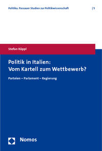 Politik in Italien: Vom Kartell zum Wettbewerb?