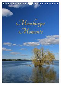 Moosburger Momente (Wandkalender 2026 DIN A4 hoch), CALVENDO Monatskalender