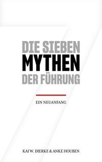 Die Sieben Mythen der Führung