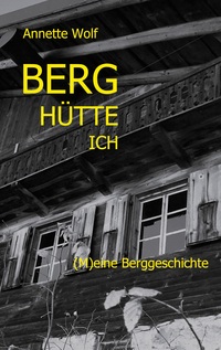 Berg Hütte ich