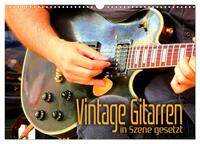 Vintage Gitarren in Szene gesetzt (Wandkalender 2026 DIN A3 quer), CALVENDO Monatskalender