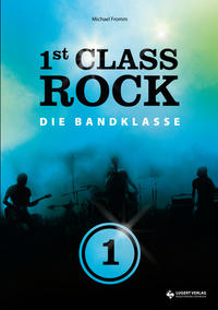 1st Class Rock (Schülerband mit Audio-CD)