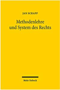 Methodenlehre und System des Rechts