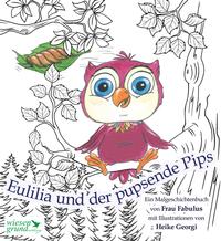 Eulilia und der pupsende Pips