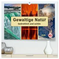 Gewaltige Natur - bedrohlich und schön (hochwertiger Premium Wandkalender 2026 DIN A2 quer), Kunstdruck in Hochglanz