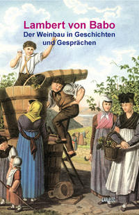 Der Weinbau in Geschichten und Gesprächen