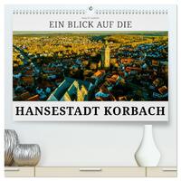 Ein Blick auf die Hansestadt Korbach (hochwertiger Premium Wandkalender 2026 DIN A2 quer), Kunstdruck in Hochglanz