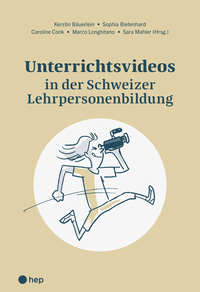 Unterrichtsvideos in der Schweizer Lehrpersonenbildung