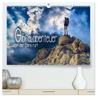 Gipfelabenteuer - wenn der Berg ruft (hochwertiger Premium Wandkalender 2026 DIN A2 quer), Kunstdruck in Hochglanz