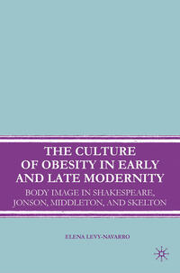Vorderes Coverbild The Culture of Obesity in Early and Late Modernity