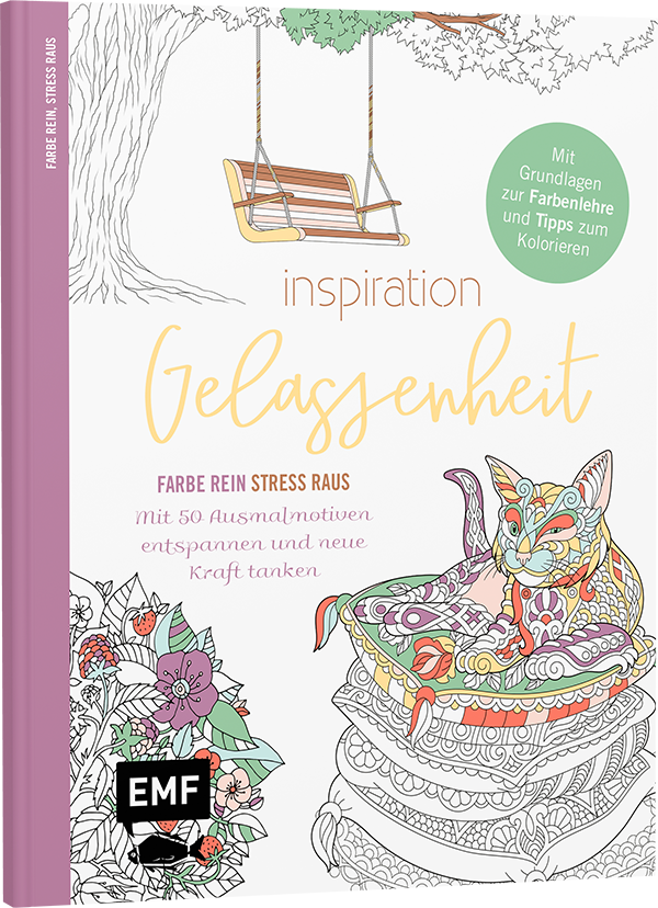 Inspiration Gelassenheit – Mit 50 Ausmalmotiven entspannen und neue Kraft tanken
