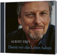 Damit wir das Leben haben