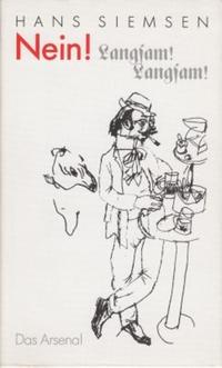 Nein! Langsam! Langsam!