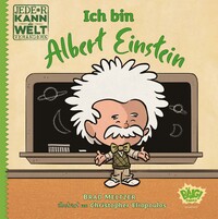 Vorderes Coverbild Jede*r kann die Welt verändern! - Ich bin Albert Einstein