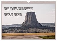 Wo der Westen wild war (Wandkalender 2026 DIN A3 quer), CALVENDO Monatskalender