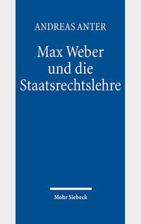 Max Weber und die Staatsrechtslehre