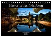 Historisches Nürnberg (Tischkalender 2026 DIN A5 quer), CALVENDO Monatskalender