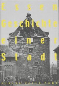 Essen. Geschichte einer Stadt