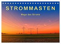 Strommasten - Wege des Stroms (Tischkalender 2025 DIN A5 quer), CALVENDO Monatskalender
