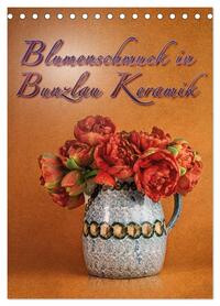 Blumenschmuck in Bunzlau Keramik (Tischkalender 2026 DIN A5 hoch), CALVENDO Monatskalender