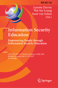 Information Security Education. Empowering People through Information Security Education