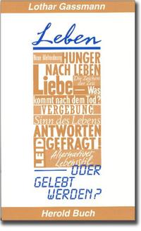 Leben oder gelebt werden?