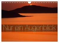 Nur ein Augenblick (Wandkalender 2026 DIN A4 quer), CALVENDO Monatskalender