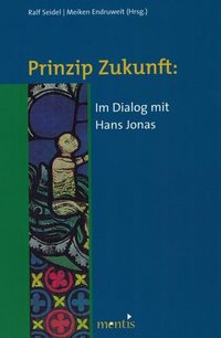 Vorderes Coverbild Prinzip Zukunft: Im Dialog mit Hans Jonas