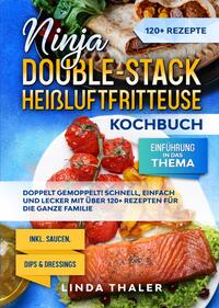 Ninja Double-Stack Heißluftfritteuse Kochbuch