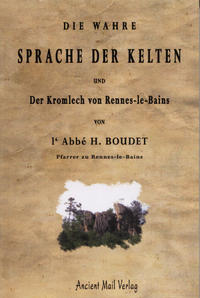 Vorderes Coverbild Die wahre Sprache der Kelten und Der Kromlech von Rennes-le-Bains