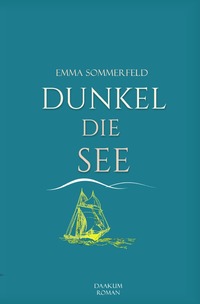 Daakum-Romane / Dunkel die See
