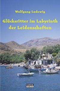 Vorderes Coverbild Glücksritter im Labyrinth der Leidenschaften