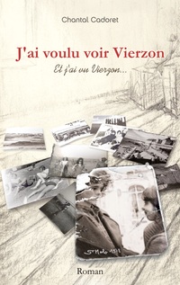 Vorderes Coverbild J'ai voulu voir Vierzon