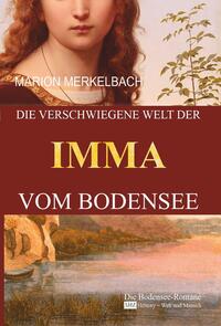 Vorderes Coverbild Die verschwiegene Welt der Imma vom Bodensee