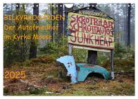 BILKYRKOGÅRDEN Der Autofriedhof im Kyrkö Mosse (Wandkalender 2025 DIN A4 quer), CALVENDO Monatskalender