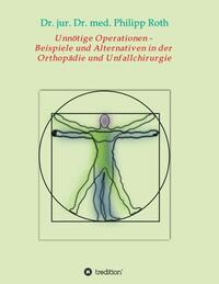 Unnötige Operationen - Beispiele und Alternativen in der Orthopädie und Unfallchirurgie