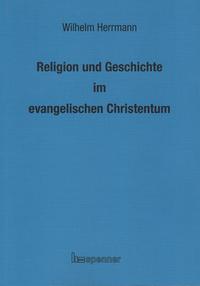 Religion und Geschichte im evangelischen Christentum.
