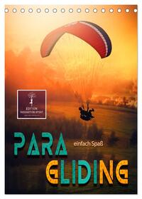 Paragliding - einfach Spaß (Tischkalender 2025 DIN A5 hoch), CALVENDO Monatskalender