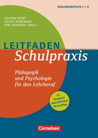 Leitfaden Schulpraxis (13., komplett überarbeitete Neuauflage) - Pädagogik und Psychologie für den Lehrberuf