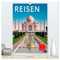Reisen - die Welt erwartet dich (hochwertiger Premium Wandkalender 2026 DIN A2 hoch), Kunstdruck in Hochglanz