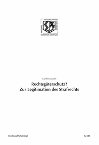 Rechtsgüterschutz? Zur Legitimation des Strafrechts