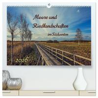 Moor und Riedlandschaften im Südwesten (hochwertiger Premium Wandkalender 2026 DIN A2 quer), Kunstdruck in Hochglanz