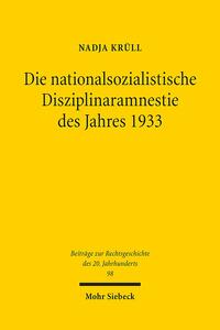 Die nationalsozialistische Disziplinaramnestie des Jahres 1933