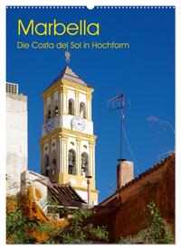 Vorderes Coverbild Marbella - Die Costa del Sol in Hochform (Wandkalender 2025 DIN A2 hoch), CALVENDO Monatskalender