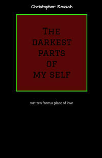 The darkest parts of my self