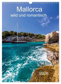 Mallorca - wild und romantisch (Wandkalender 2026 DIN A3 hoch), CALVENDO Monatskalender