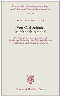 Von Carl Schmitt zu Hannah Arendt?