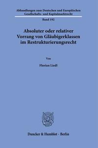 Absoluter oder relativer Vorrang von Gläubigerklassen im Restrukturierungsrecht.