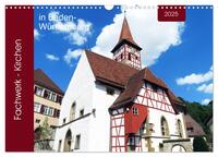 Fachwerk-Kirchen in Baden-Württemberg (Wandkalender 2025 DIN A3 quer), CALVENDO Monatskalender