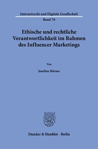 Ethische und rechtliche Verantwortlichkeit im Rahmen des Influencer Marketings